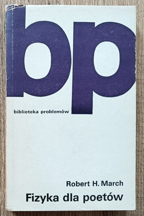 Robert H. March Fizyka dla poetów