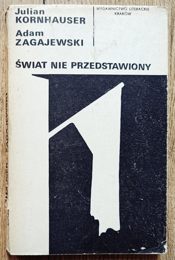 Julian Kornhauser, Adam Zagajewski Świat nie przedstawiony