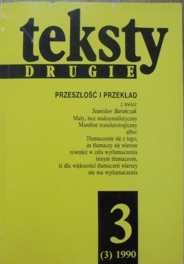 Teksty Drugie 3/1990 • Przeszłość i przekład [Stanisław Barańczak, Tabakowska, przekład]