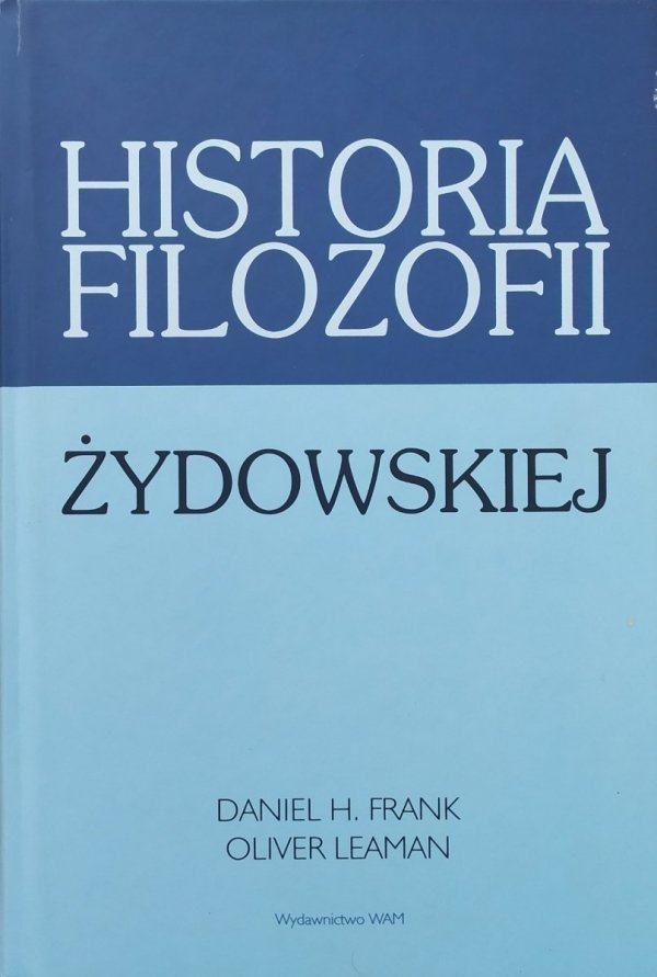 Daniel H. Frank, Oliver Leaman Historia filozofii żydowskiej