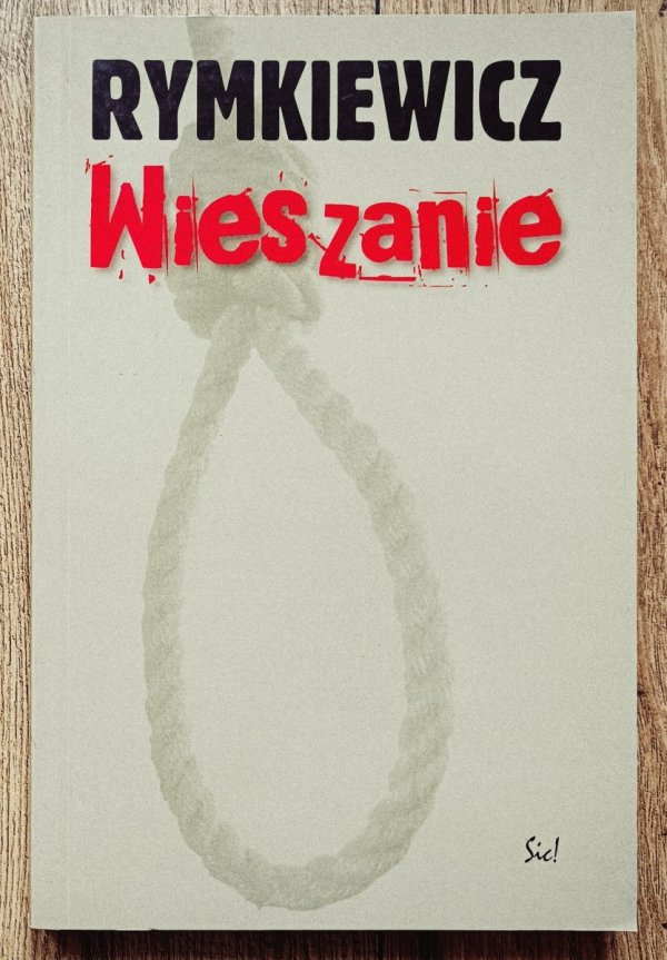 Jarosław Marek Rymkiewicz Wieszanie