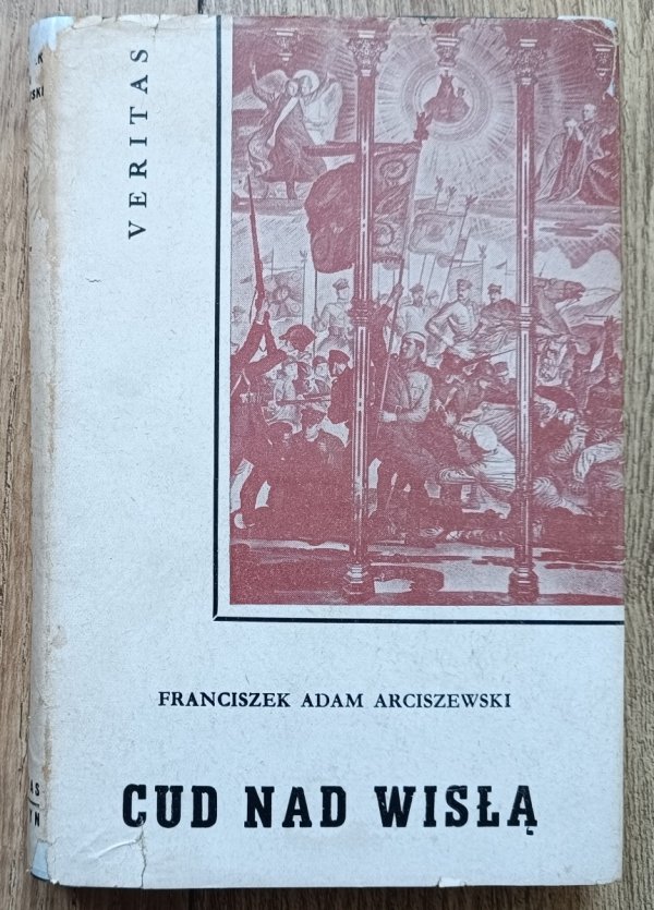Franciszek Adam Arciszewski Cud nad Wisłą
