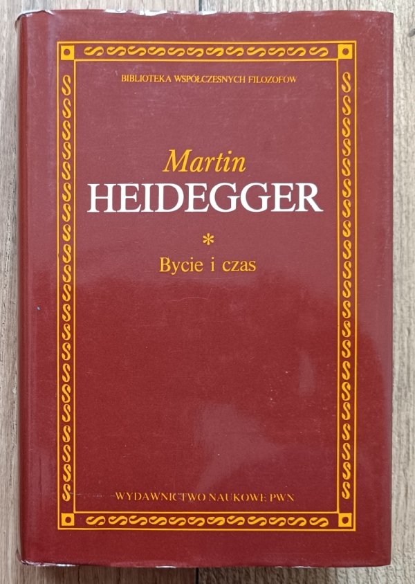 Martin Heidegger Bycie i czas / seria Biblioteka Współczesnych Filozofów