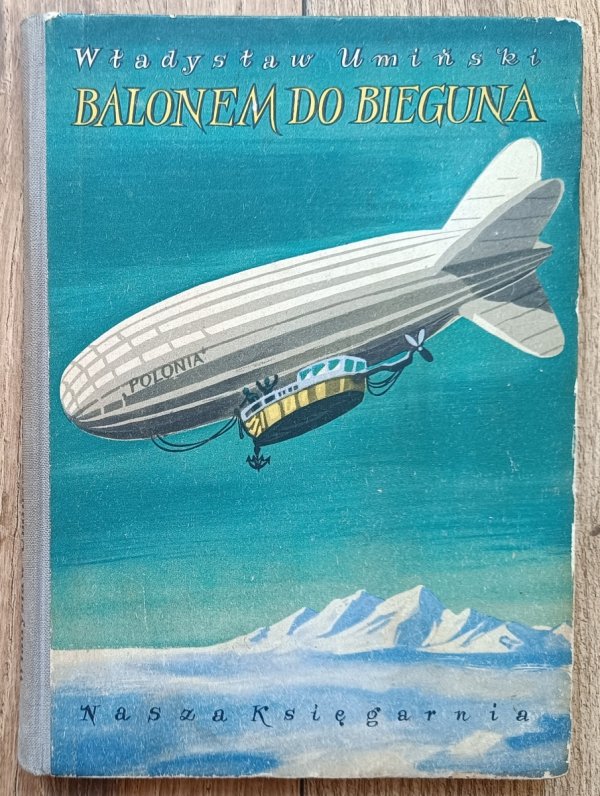 Władysław Umiński Balonem do bieguna