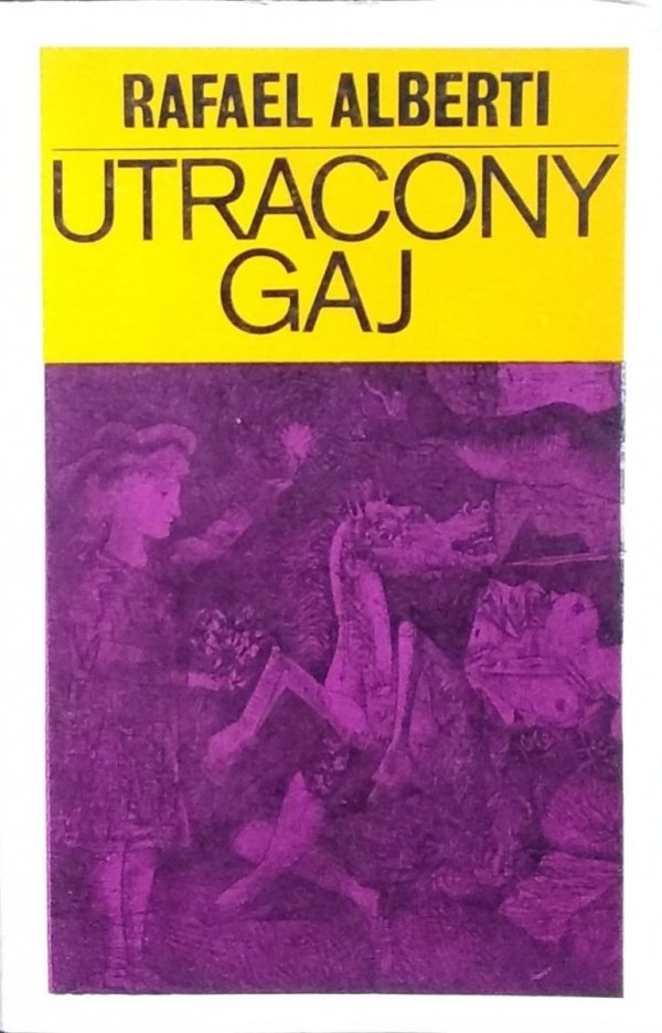Rafael Alberti • Utracony Gaj