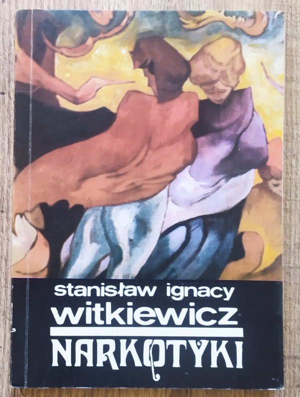 Stanisław Ignacy Witkiewicz Narkotyki