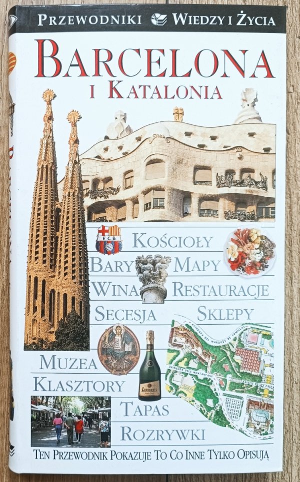 Barcelona i Katalonia. Przewodniki Wiedzy i Życia