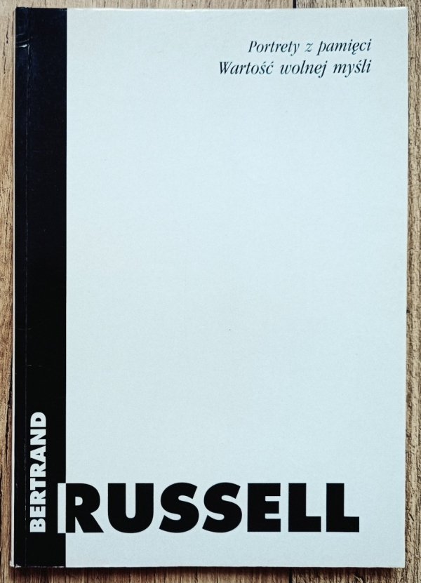 Bertrand Russell Portrety z pamięci. Wartość wolnej myśli