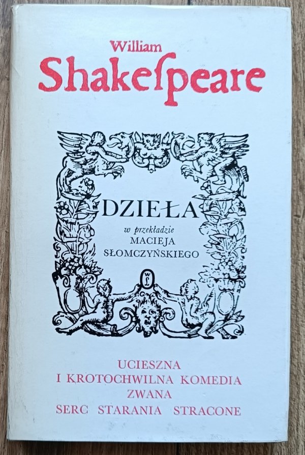 William Shakespeare Ucieszna i krotochwilna komedia zwana serc starania stracone