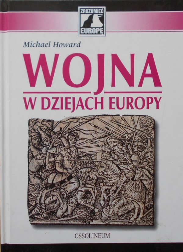 Michael Howard • Wojna w dziejach Europy