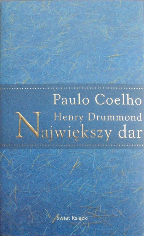 Paulo Coelho, Henry Drummond Największy dar