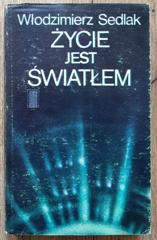 Włodzimierz Sedlak Życie jest światłem