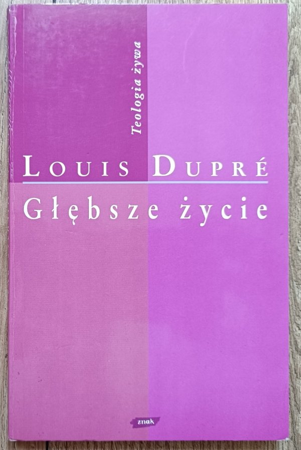 Louis Dupre Głębsze życie