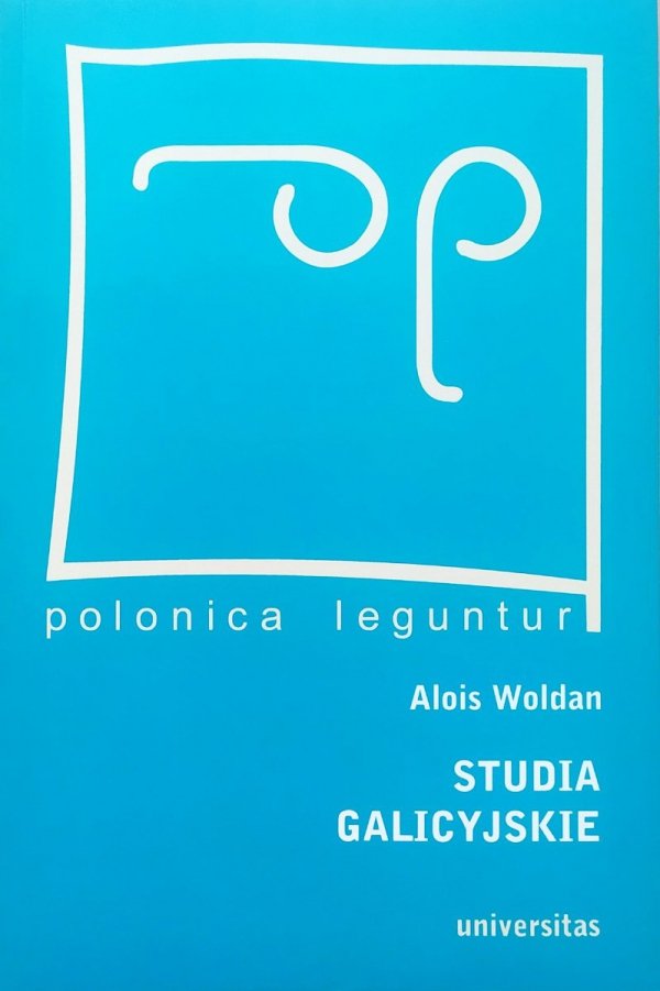 Alois Woldan Studia galicyjskie