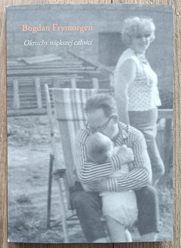 Bogdan Frymorgen Okruchy większej całości