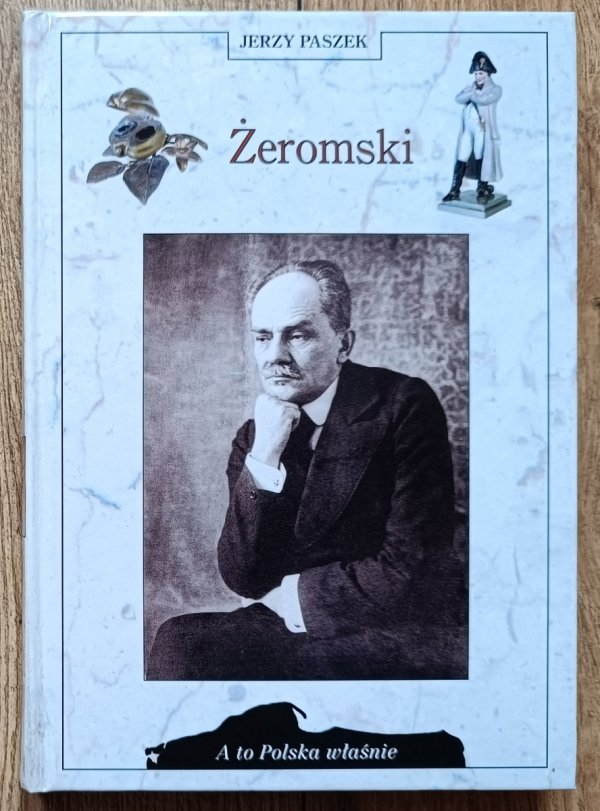 Jerzy Paszek Żeromski [A to Polska właśnie]