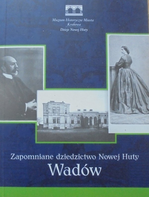 Maria Lempart • Zapomniane dziedzictwo Nowej Huty. Wadów