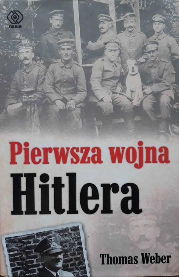 Thomas Weber Pierwsza wojna Hitlera