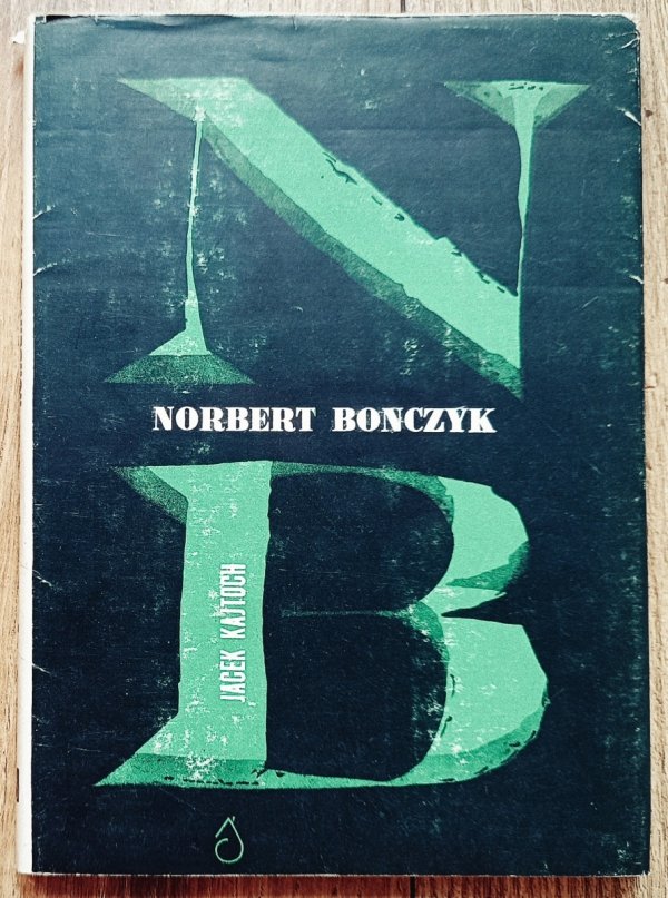 Jacek Kajtoch Norbert Bonczyk, epik Górnego Śląska