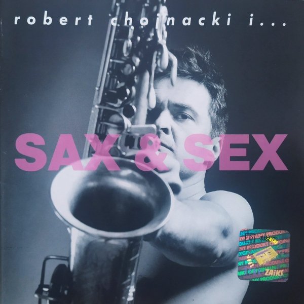 Robert Chojnacki Sax &amp; Sex CD