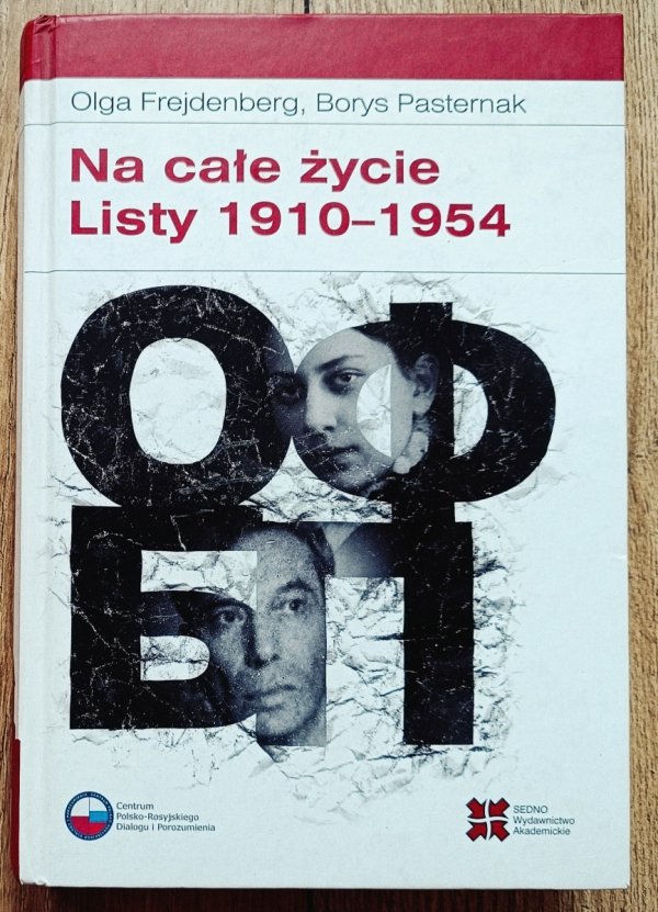 Borys Pasternak, Olga Frejdenberg Na całe życie. Listy 1910–1954