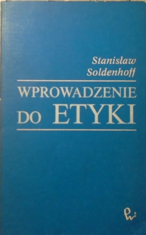 Stanisław Soldenhoff • Wprowadzenie do etyki