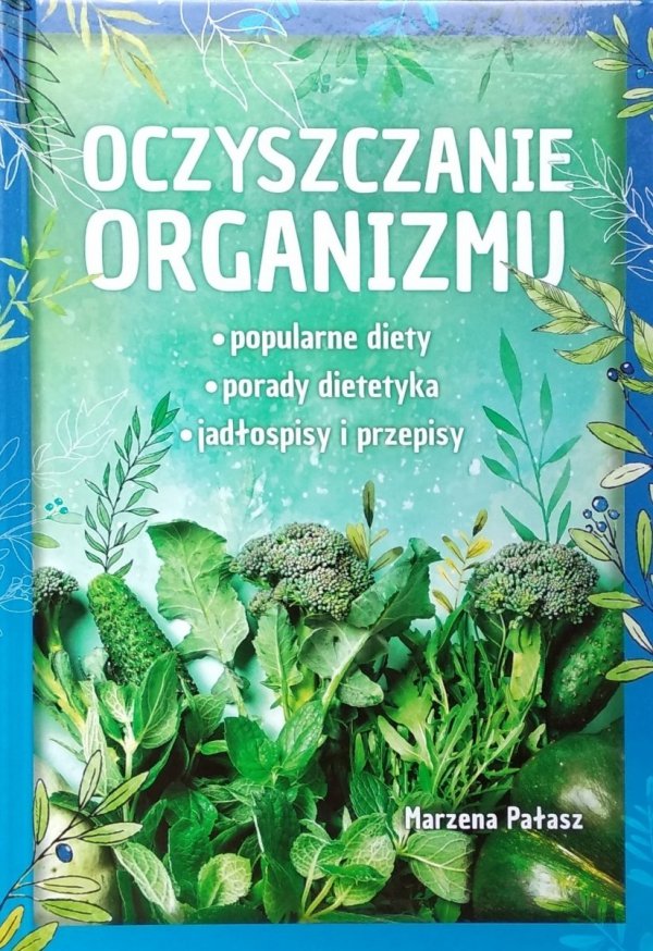 Marzena Pałasz • Oczyszczanie organizmu