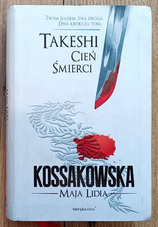 Maja Lidia Kossakowska Takeshi. Cień śmierci