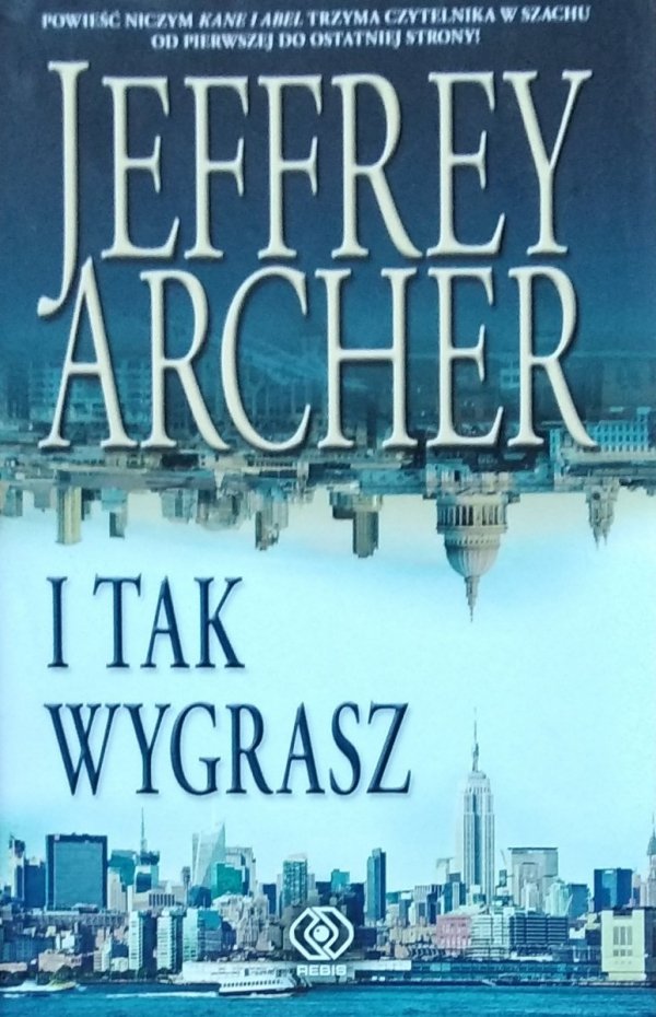 Jeffrey Archer • I tak wygrasz