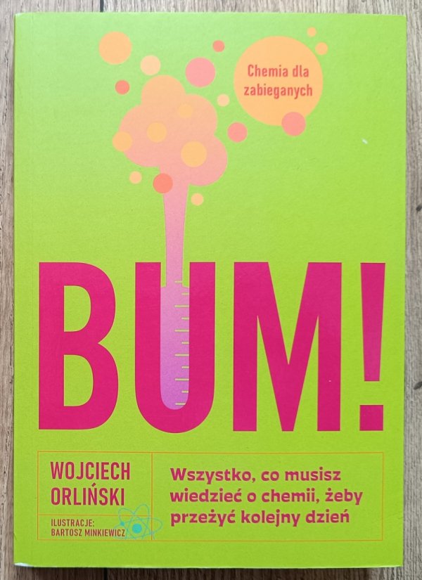 BUM! Wszystko, co musisz wiedzieć o chemii, żeby przeżyć kolejny dzień