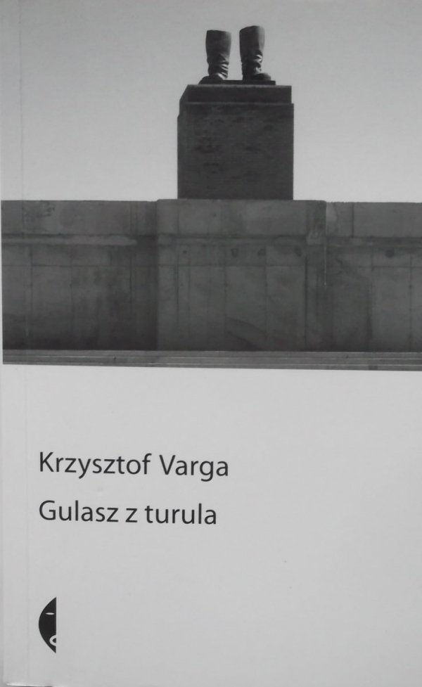 Krzysztof Varga • Gulasz z turla