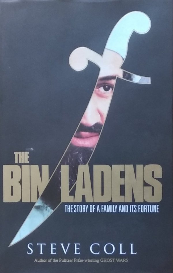 Steve Coll • The Bin Ladens - The Story of a Family and Its Fortune