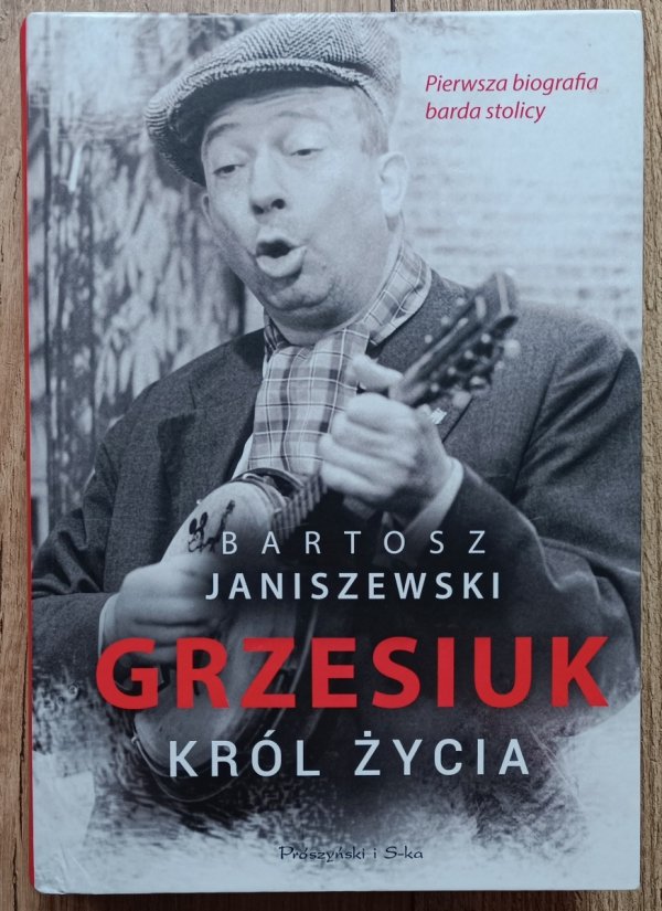 Bartosz Janiszewski Grzesiuk. Król życia