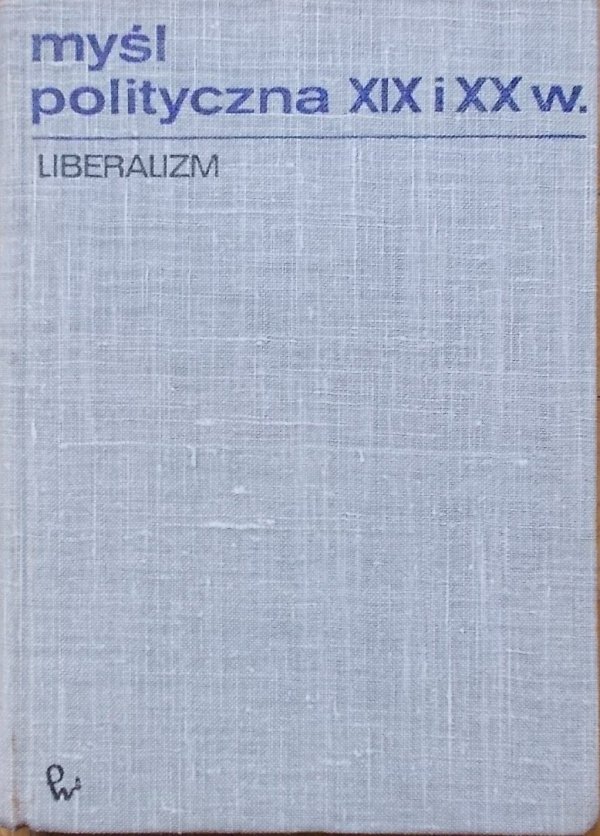 Barbara Sobolewska, Marek Sobolewski • Myśl polityczna XIX i XX wieku. Liberalizm