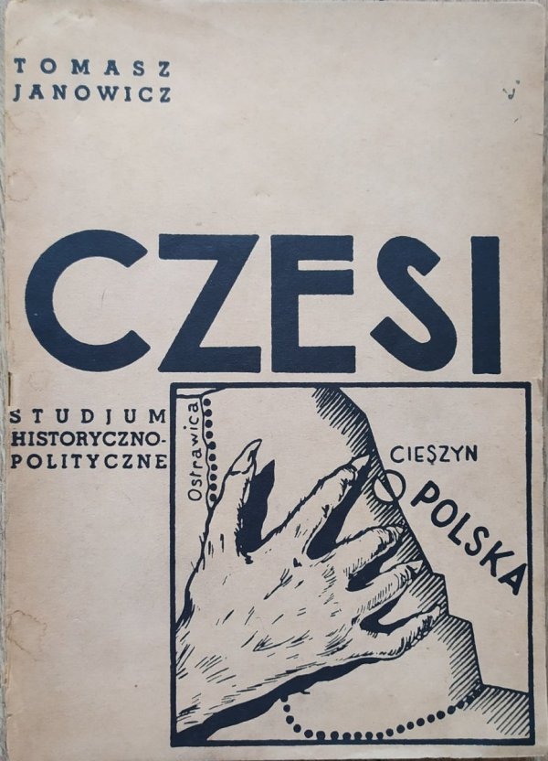 Tomasz Janowicz Czesi. Studium historyczno-polityczne