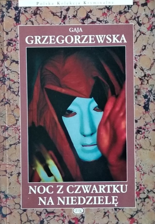 Gaja Grzegorzewska • Noc z czwartku na niedzielę