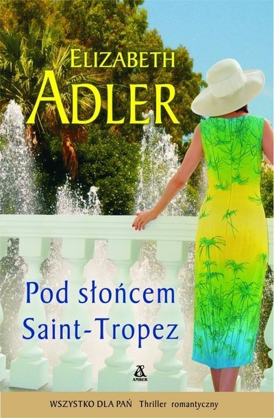 Elizabeth Adler • Pod słońcem Saint Tropez
