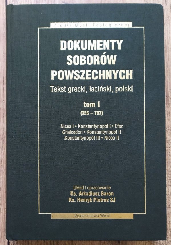 Dokumenty Soborów Powszechnych tom 1 (325-787)