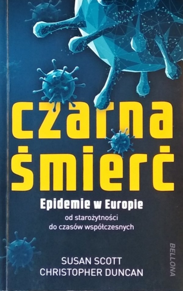Susan Scott • Czarna Śmierć. Epidemie w Europie od starożytności do czasów współczesnych