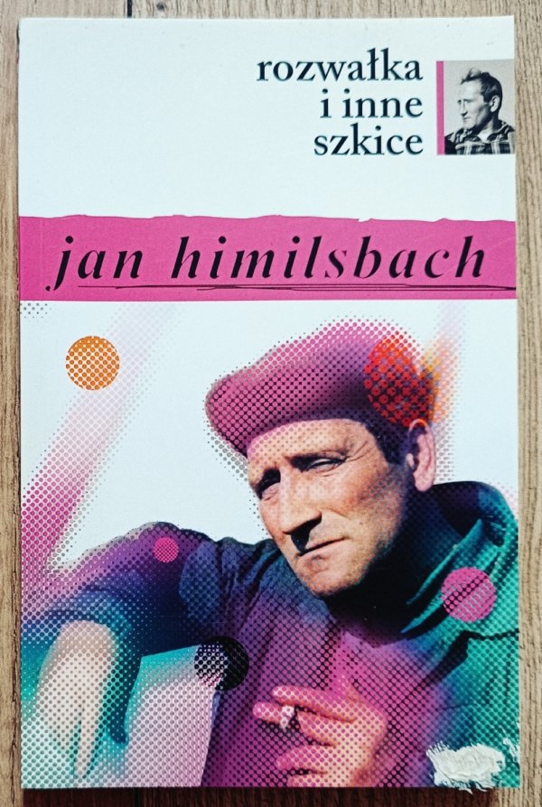 Jan Himilsbach Rozwałka i inne szkice