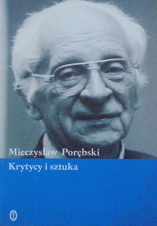 Mieczysław Porębski Krytycy i sztuka