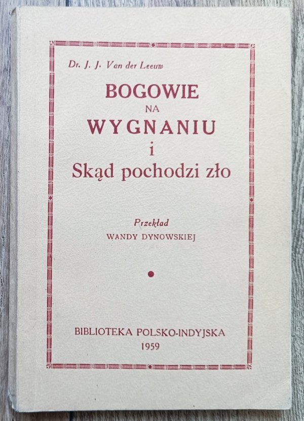 J.J. Van der Leeuw Bogowie na wygnaniu i Skąd pochodzi zło