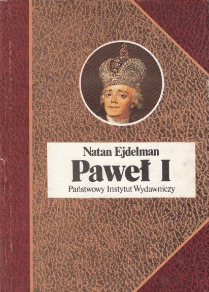 Natan Ejdelman • Paweł I