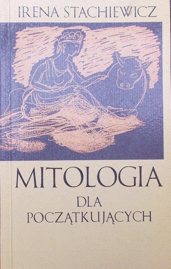 Irena Stachiewicz • Mitologia dla początkujących