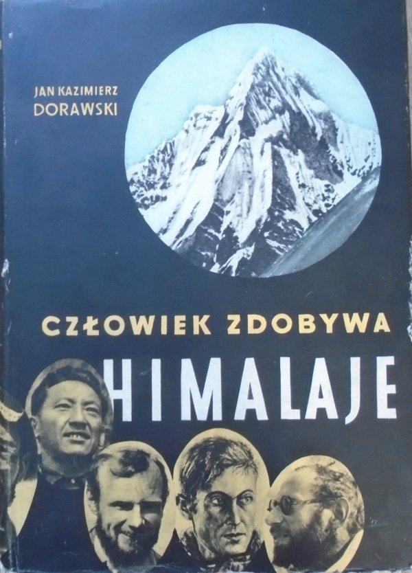 Jan Kazimierz Dorawski • Człowiek zdobywa Himalaje