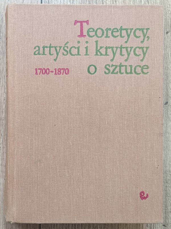Teoretycy, artyści i krytycy o sztuce 1700-1870