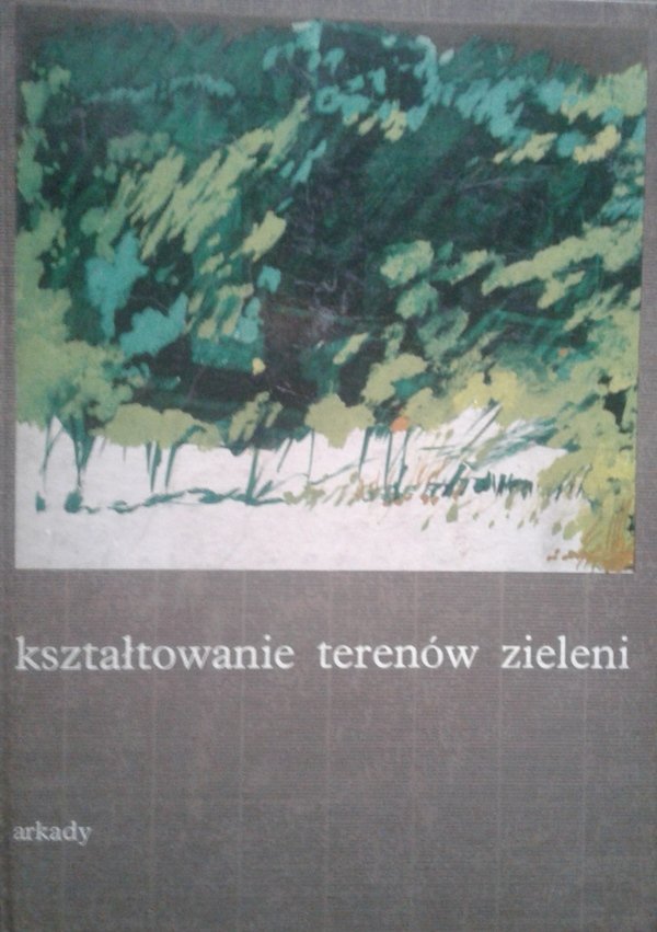 Władysław Niemirski • Kształtowanie terenów zieleni 