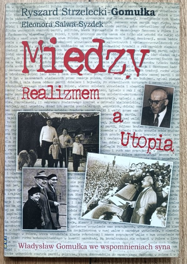 Między realizmem a utopią. Władysław Gomułka we wspomnieniach syna