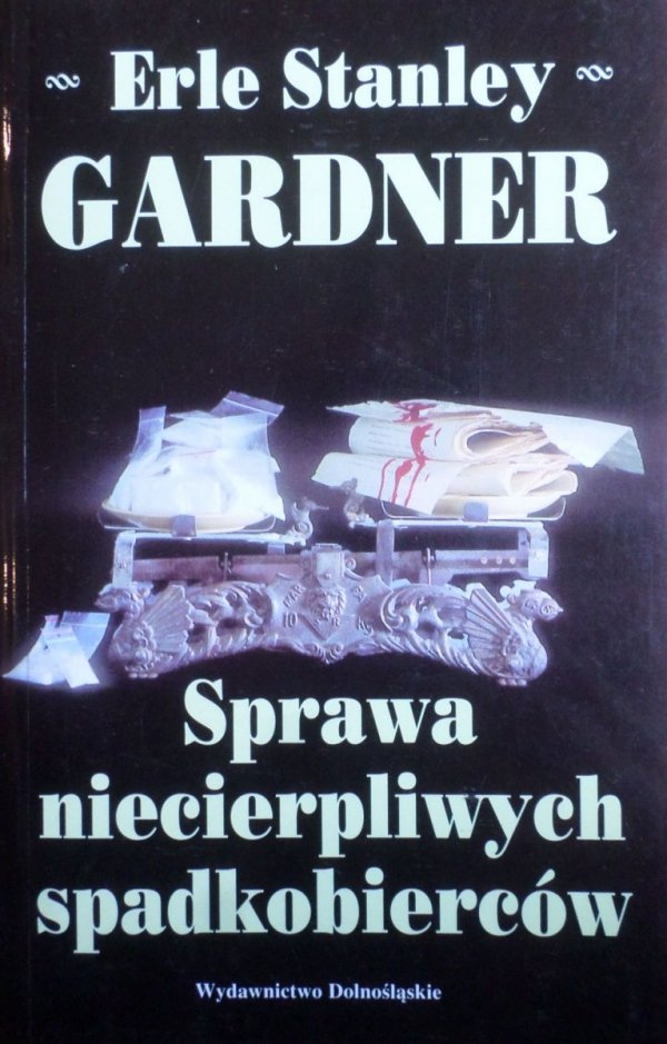 Erle Stanley Gardner • Sprawa niecierpliwych spadkobierców