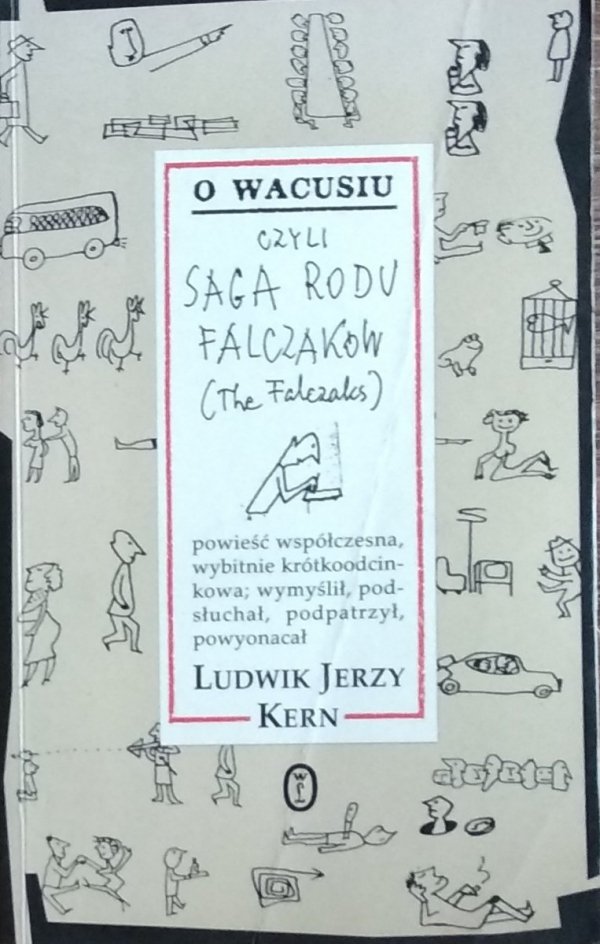 Ludwik Jerzy Kern • O Wacusiu, czyli saga rodu Falczaków